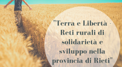 Terra e Libertà – Reti rurali di solidarietà e sviluppo nella provincia di Rieti